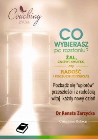 Co wybierasz po rozstaniu - żal, - okłakda ebooka