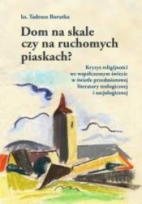 Dom na skale czy na ruchomych piaskach? - okładka książki