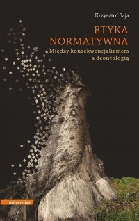 Etyka normatywna. Między konsekwencjalizmem - okłakda ebooka