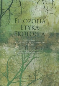 Filozofia - Etyka - Ekologia. Profesorowi - okłakda ebooka