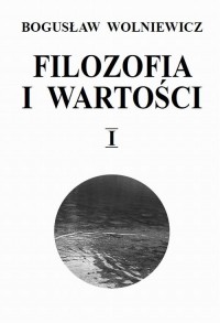 Filozofia i wartości. Tom I - okłakda ebooka