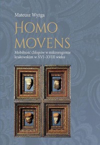 Homo movens. Mobilność chłopów - okłakda ebooka