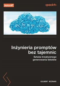 Inżynieria promptów bez tajemnic. - okładka książki