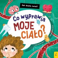 Jak działa świat Co wyprawia moje - okładka książki