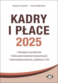 Kadry i Płace 2025 obowiązki pracodawców, - okładka książki