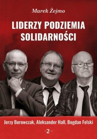 Liderzy podziemia „Solidarności” - okłakda ebooka