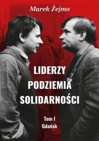 Liderzy Podziemia Solidarności. - okłakda ebooka