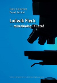 Ludwik Fleck – mikrobiolog i filozof - okłakda ebooka