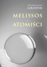 Melissos i Atomiści - okładka książki