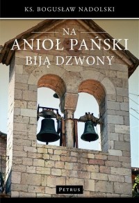 Na Anioł Pański biją dzwony - okłakda ebooka