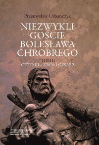 Niezwykli goście Bolesława Chrobrego. - okłakda ebooka