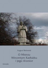 O Mistrzu Wincentym Kadłubku i - okłakda ebooka