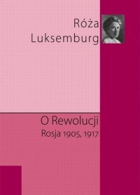 O rewolucji. Rosja 1905,1917 - okłakda ebooka