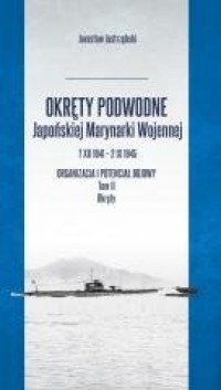 Okręty podwodne Japońskiej Marynarki - okładka książki