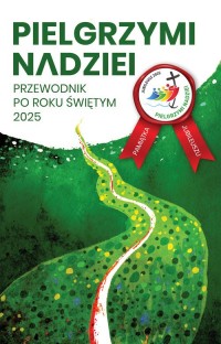 Pielgrzymi nadziei. Przewodnik - okładka książki