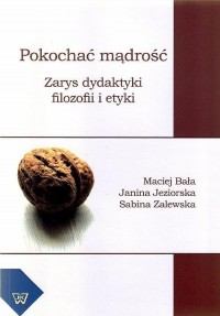 Pokochać mądrość. Zarys dydaktyki - okłakda ebooka