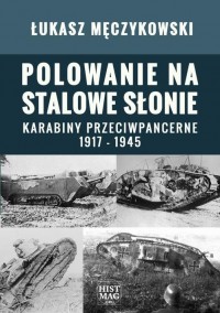 Polowanie na stalowe słonie. Karabiny - okłakda ebooka