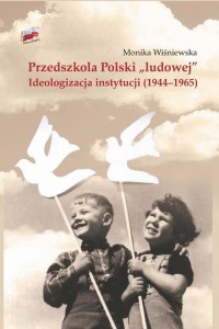 Przedszkola Polski ludowej. Ideologizacja - okłakda ebooka