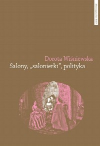 Salony, salonierki, polityka. Studium - okłakda ebooka