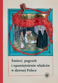 Śmierć, pogrzeb i upamiętnienie - okłakda ebooka