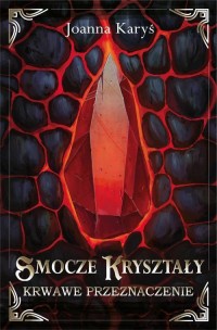 Smocze kryształy. Krwawe przeznaczenie. - okłakda ebooka