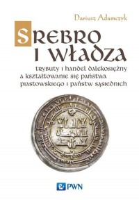 Srebro i władza. Trybuty i handel - okłakda ebooka