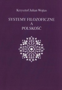 Systemy filozoficzne a polskość - okłakda ebooka