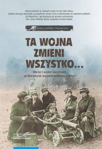 Ta wojna zmieni wszystko… Obraz - okłakda ebooka