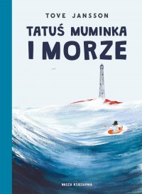 Tatuś Muminka i morze - okładka książki