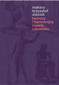 Twórczy i harmonijny rozwój człowieka - okłakda ebooka