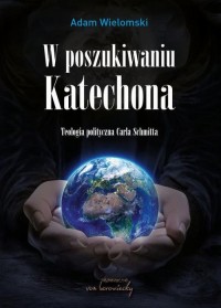 W poszukiwaniu Katechona. Teologia - okłakda ebooka