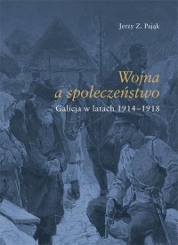 Wojna społeczeństwo. Galicja w - okłakda ebooka