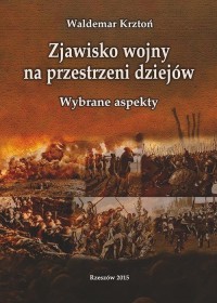 Zjawisko wojny na przestrzeni dziejów. - okłakda ebooka