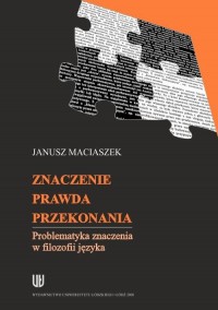 Znaczenie, prawda, przekonania. - okłakda ebooka