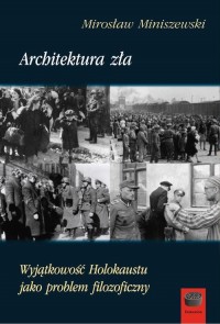 Architektura zła. Wyjątkowość Holokaustu - okłakda ebooka