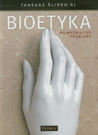 Bioetyka. Najważniejsze problemy - okłakda ebooka