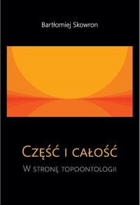 Część i całość. W stronę topoontologii - okłakda ebooka