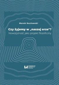 Czy żyjemy w naszej erze?. Nowożytność - okłakda ebooka