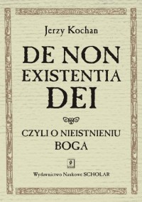 De non existentia Dei czyli o nieistnieniu - okłakda ebooka