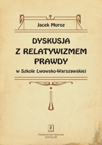 Dyskusja z relatywizmem prawdy - okłakda ebooka