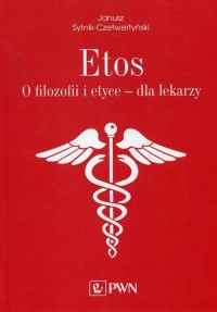 Etos O filozofii i etyce dla lekarzy - okłakda ebooka