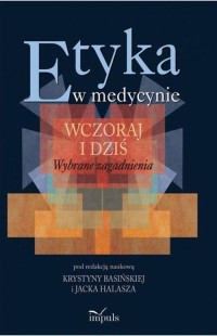 Etyka w medycynie - wczoraj i dziś. - okłakda ebooka