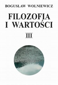 Filozofia i wartości. Tom III - okłakda ebooka