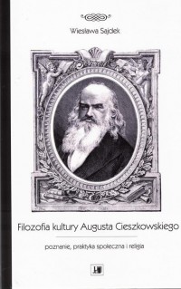 Filozofia kultury Augusta Cieszkowskiego - okłakda ebooka