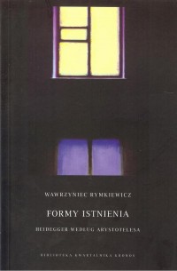 Formy istnienia. Heidegger według - okłakda ebooka