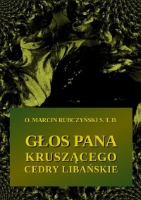 Głos Pana kruszącego cedry libańskie, - okłakda ebooka