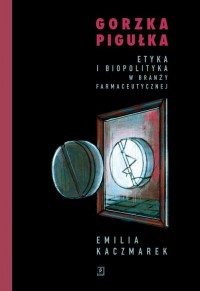 Gorzka pigułka. Etyka i biopolityka - okłakda ebooka