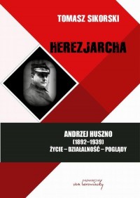 Herezjarcha. Andrzej Huszno (1892-1939). - okłakda ebooka