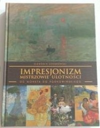 Impresjonizm - mistrzowie ulotności - okładka książki