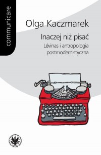 Inaczej niż pisać. Lévinas i antropologia - okłakda ebooka